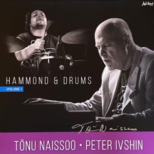 Tõnu Naissoo autogrammiga – Hammond and Drums [LP][LIMITEERITUD TIRAAŽ]