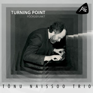 Tõnu Naissoo Trio – Pöördepunkt / Turning Point [LP]
