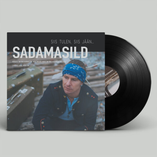 Sadamasild – Siis tulen, siis jään... [LP]