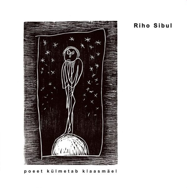 Riho Sibul - Poeet Külmetab Klaasmäel [2LP]