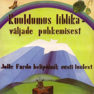 Jolle Fardo – Kuuldumus Liblikaväljade Puhkemisest [2LP]