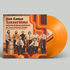 Jaan Kuman – Tantsurütme seitsmekümnendatest [LP][ORANGE][LIMITEERITUD TIRAAŽ]